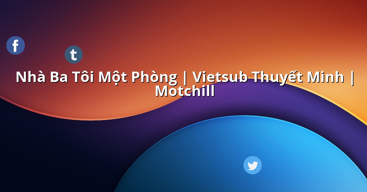 nha-ba-toi-mot-phong-full-4k.linkspot.bio
